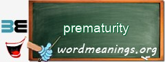 WordMeaning blackboard for prematurity